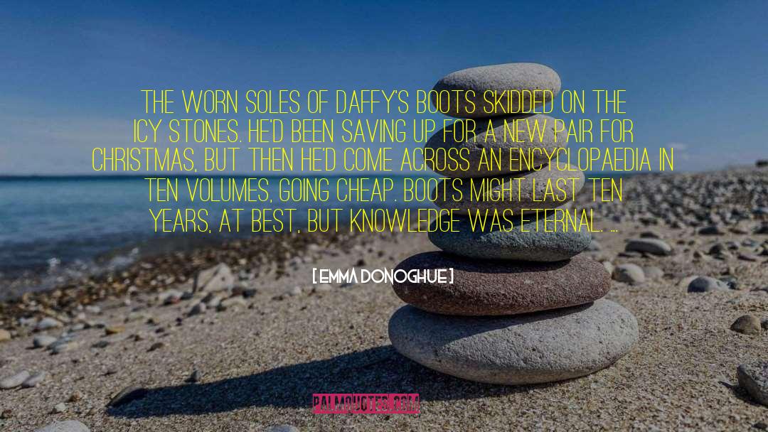 Emma Donoghue Quotes: The worn soles of Daffy's