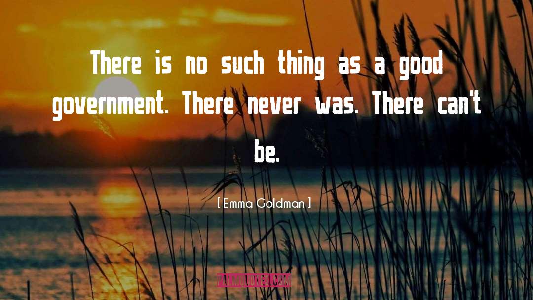 Emma Goldman Quotes: There is no such thing