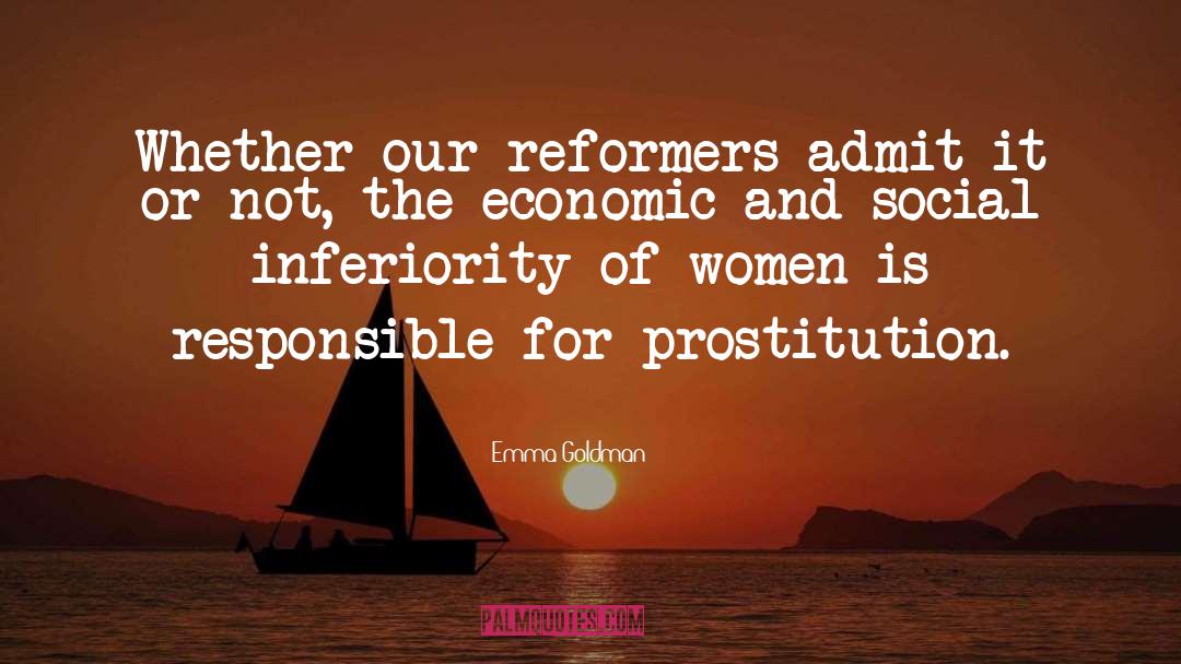 Emma Goldman Quotes: Whether our reformers admit it