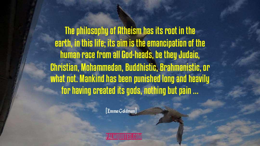 Emma Goldman Quotes: The philosophy of Atheism has