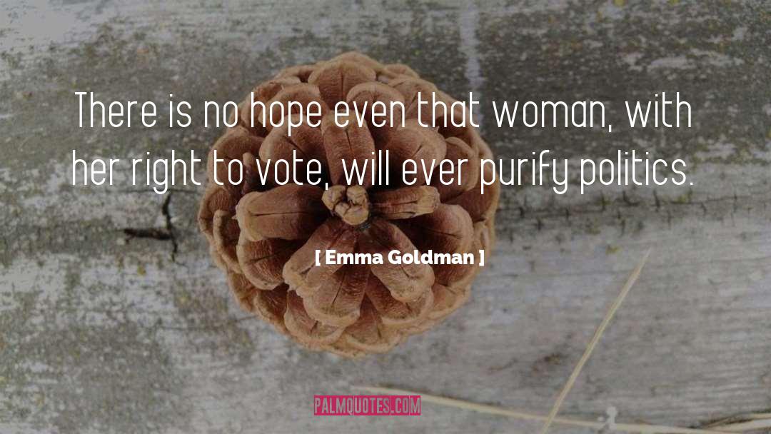 Emma Goldman Quotes: There is no hope even