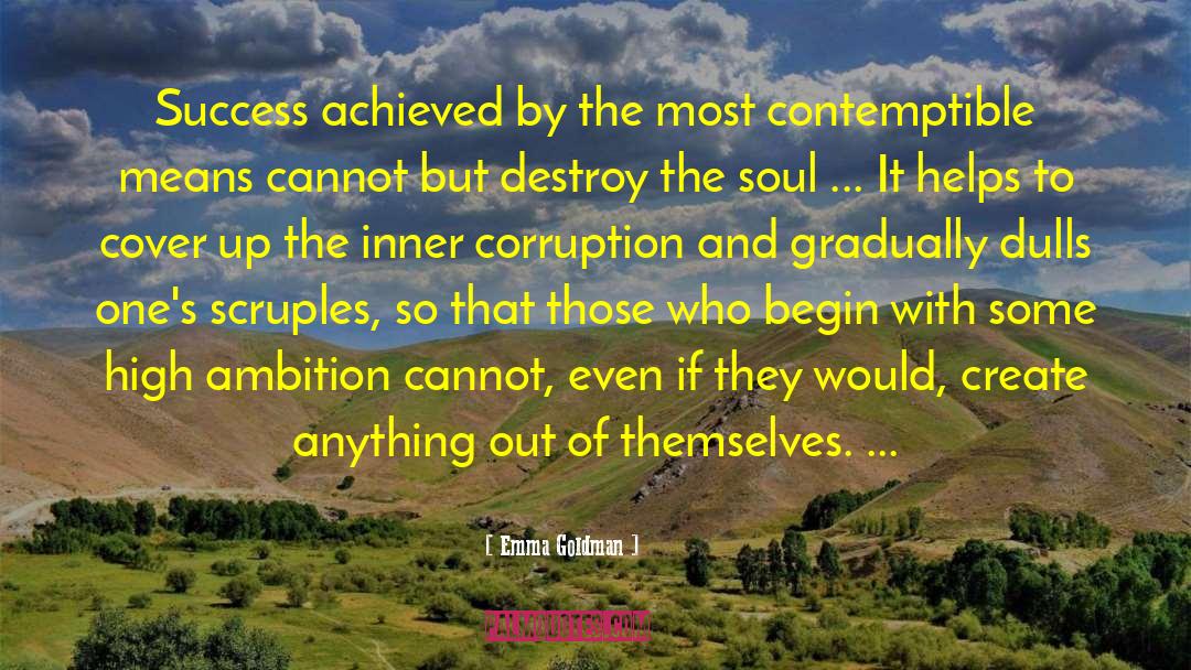 Emma Goldman Quotes: Success achieved by the most