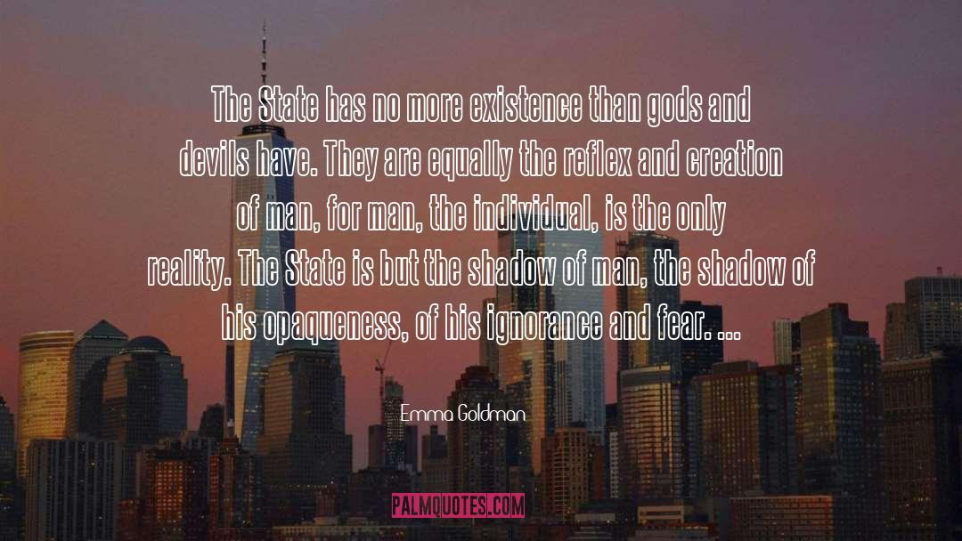 Emma Goldman Quotes: The State has no more