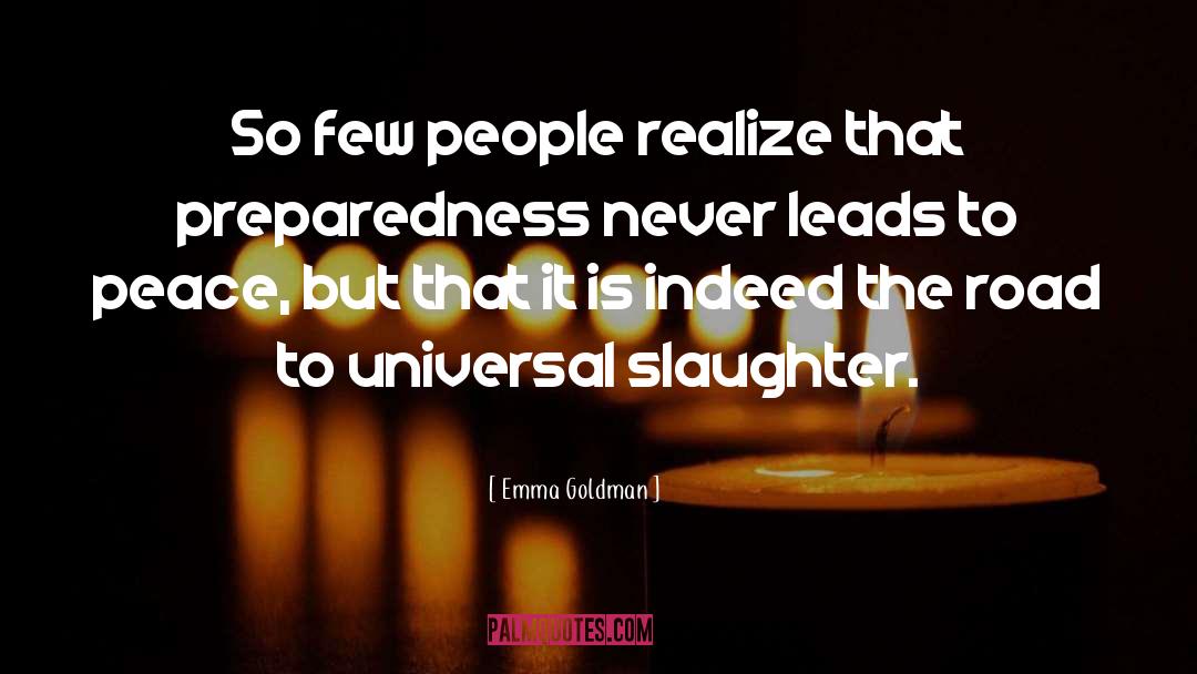 Emma Goldman Quotes: So few people realize that
