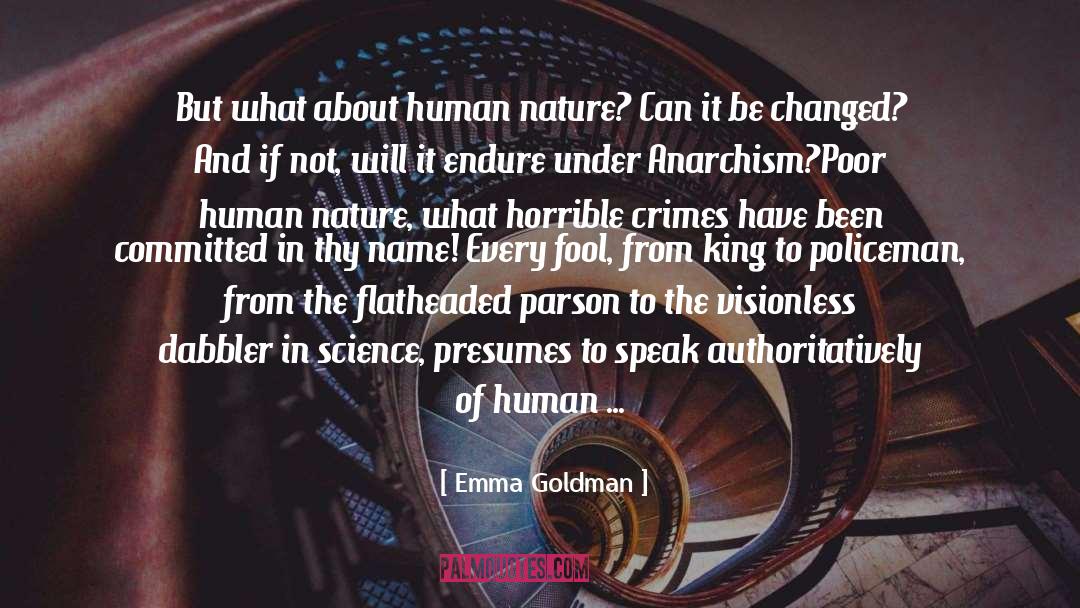 Emma Goldman Quotes: But what about human nature?