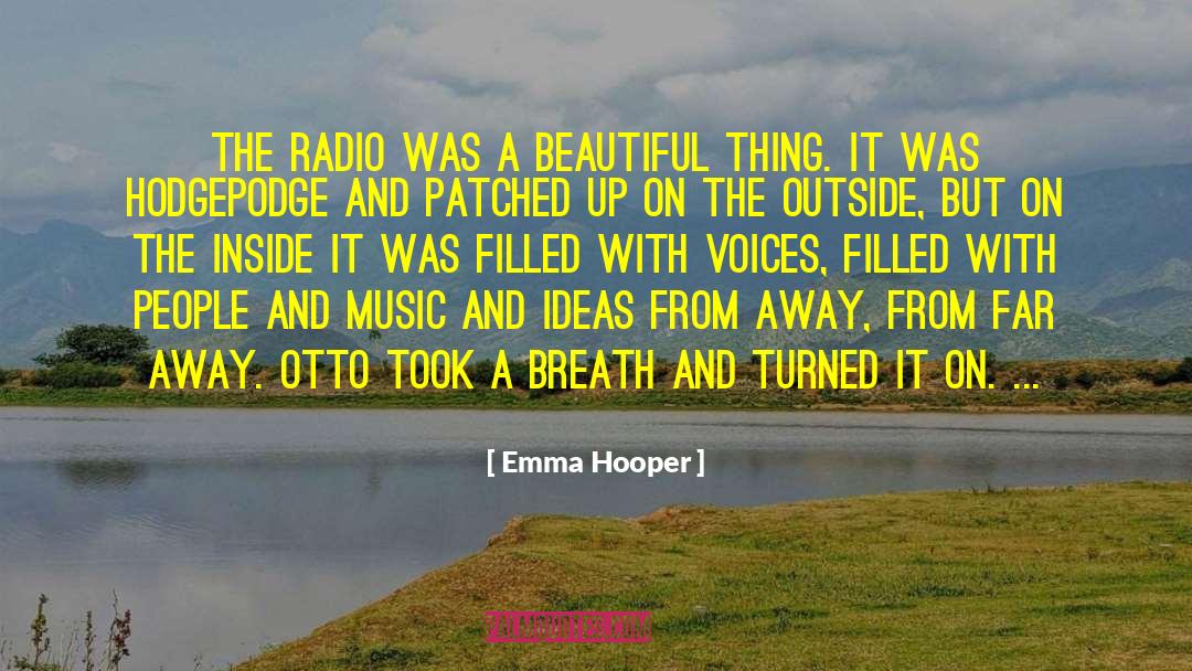 Emma Hooper Quotes: The radio was a beautiful