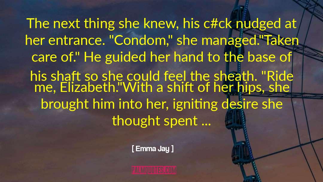 Emma Jay Quotes: The next thing she knew,