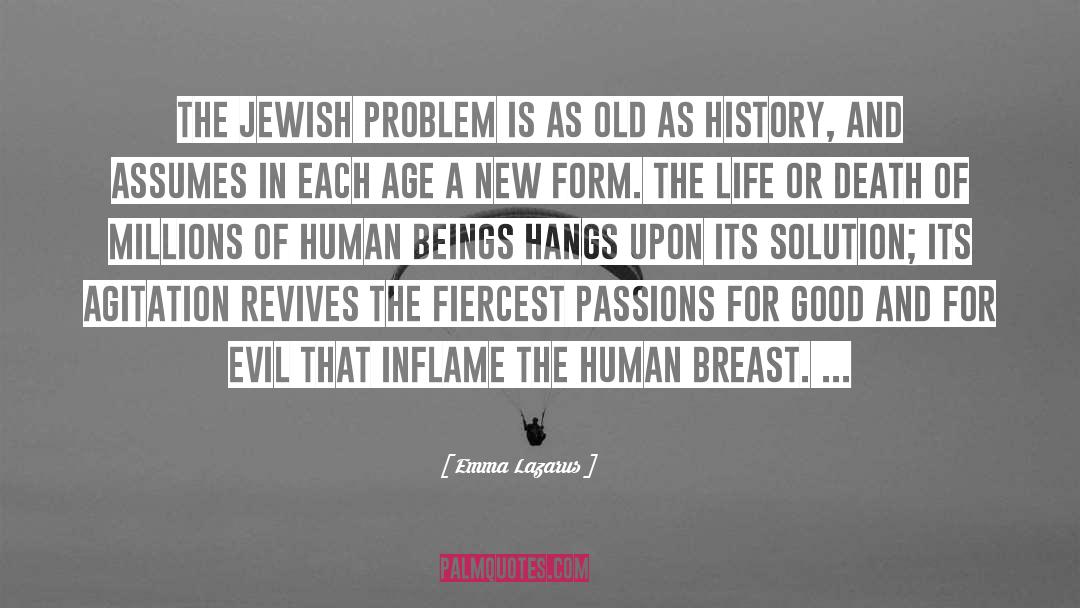 Emma Lazarus Quotes: The Jewish problem is as