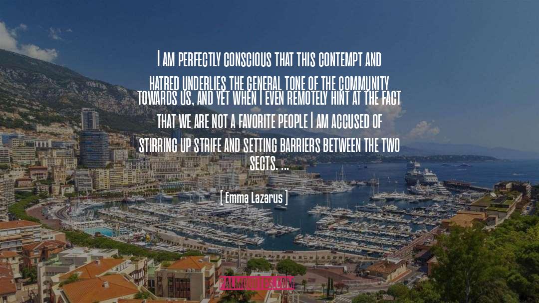 Emma Lazarus Quotes: I am perfectly conscious that