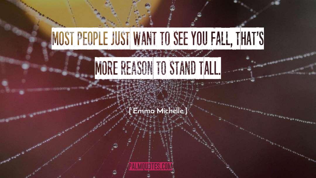 Emma Michelle Quotes: Most people just want to