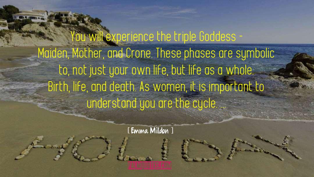 Emma Mildon Quotes: You will experience the triple