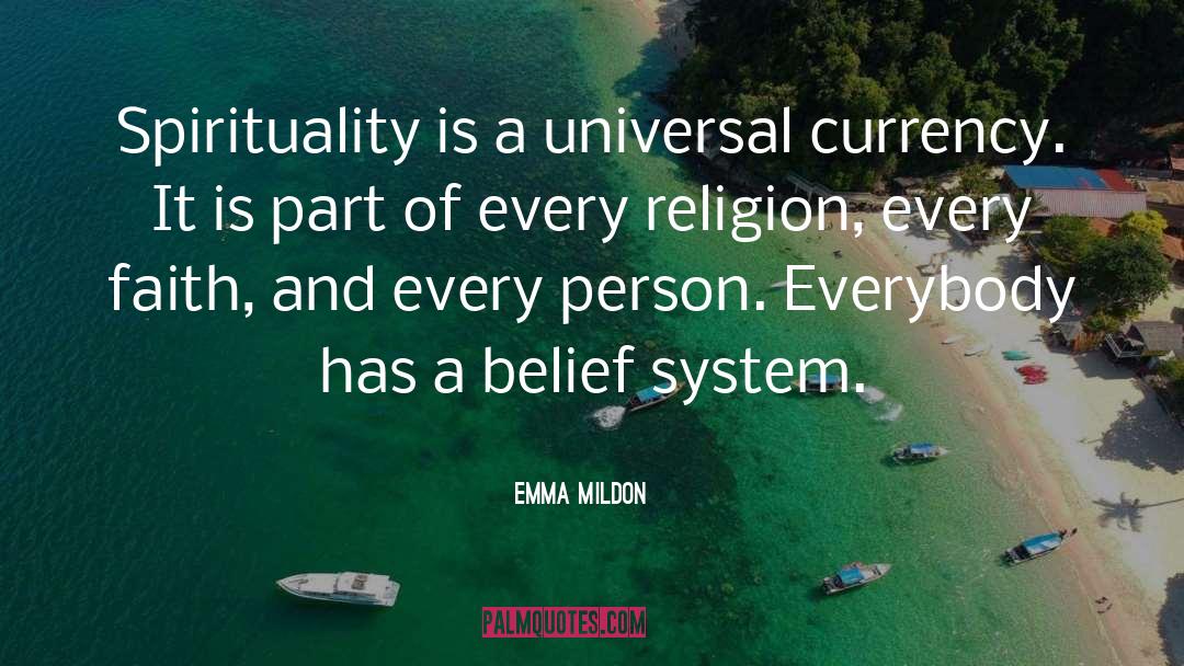 Emma Mildon Quotes: Spirituality is a universal currency.