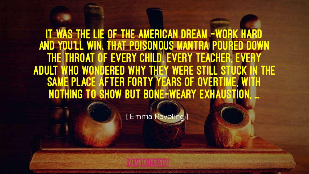 Emma Raveling Quotes: It was the lie of