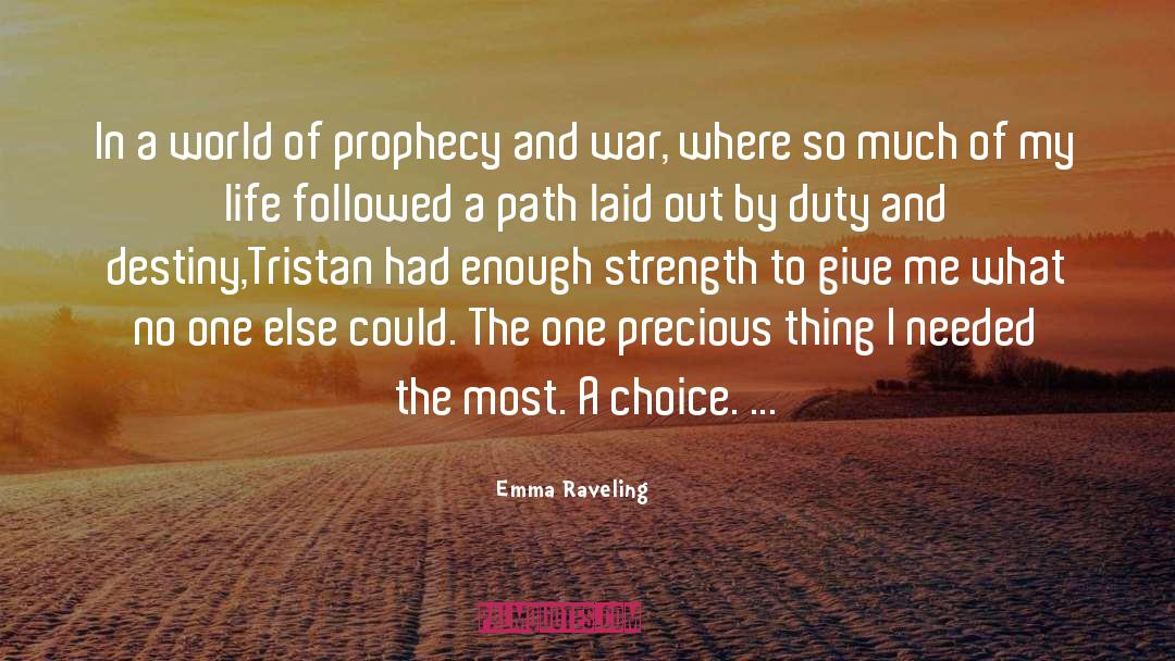 Emma Raveling Quotes: In a world of prophecy