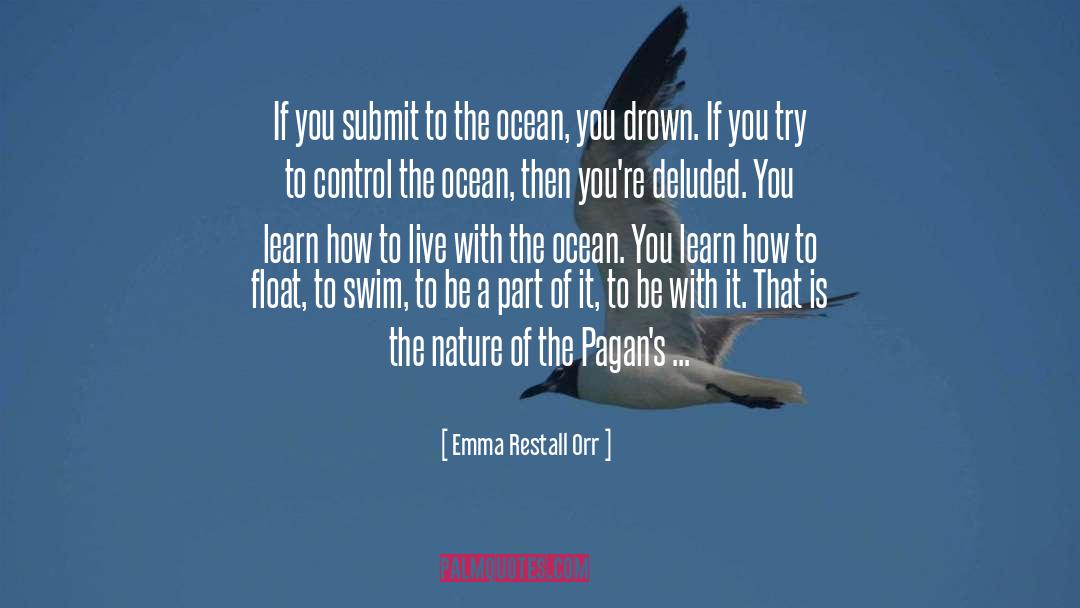 Emma Restall Orr Quotes: If you submit to the