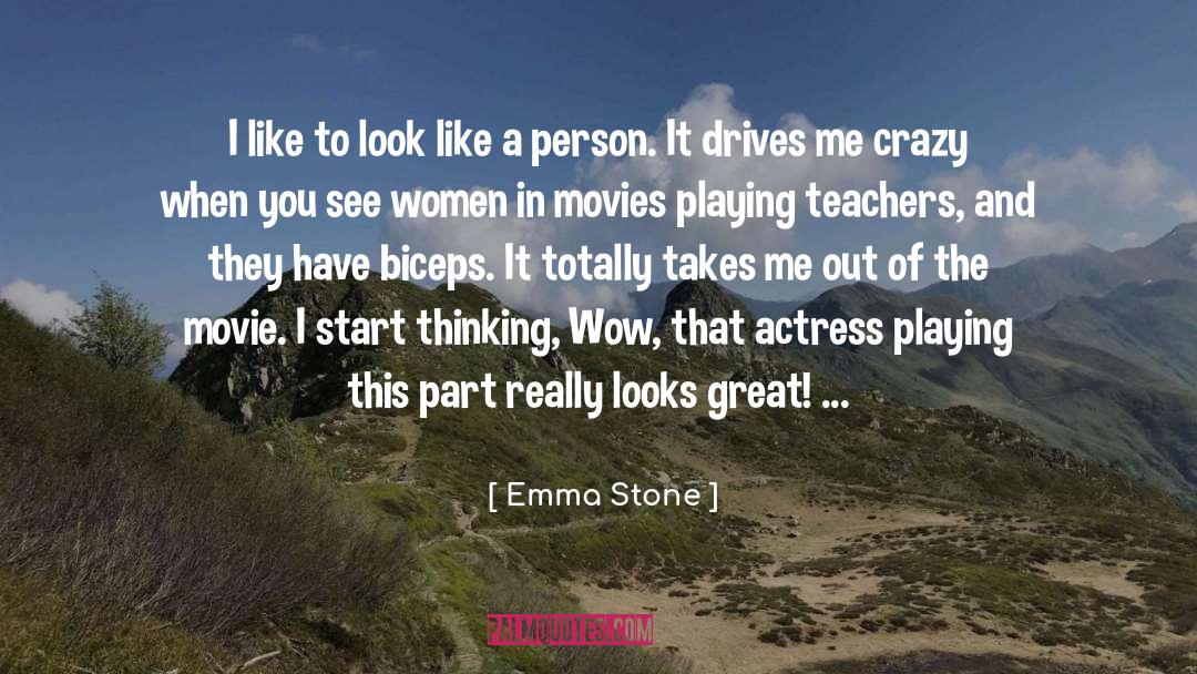 Emma Stone Quotes: I like to look like