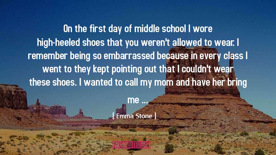 Emma Stone Quotes: On the first day of