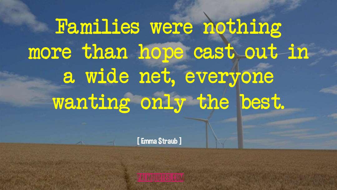Emma Straub Quotes: Families were nothing more than