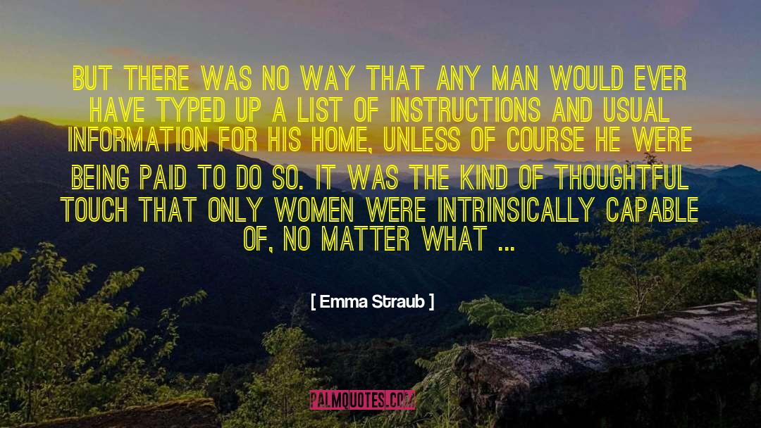 Emma Straub Quotes: But there was no way