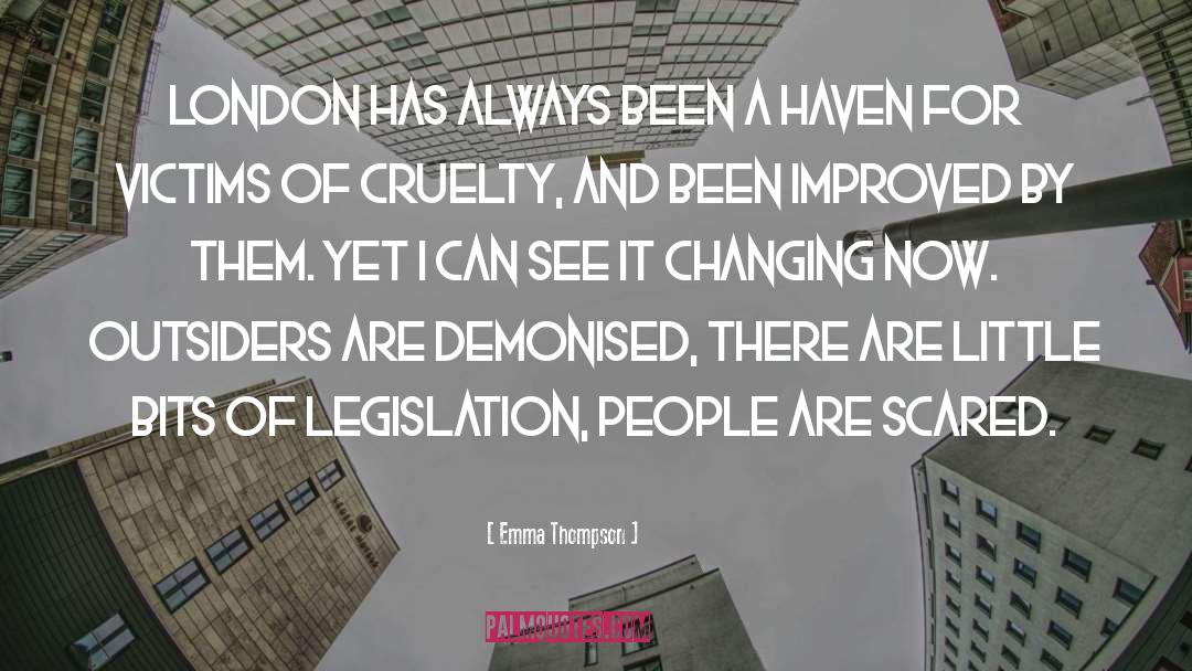 Emma Thompson Quotes: London has always been a