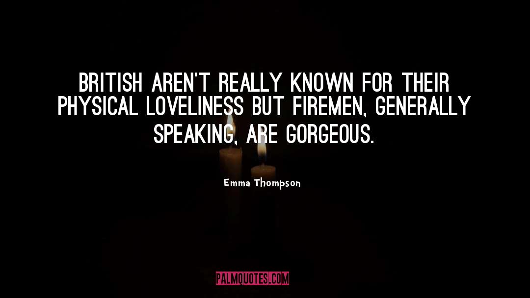 Emma Thompson Quotes: British aren't really known for