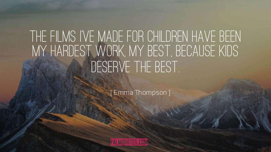 Emma Thompson Quotes: The films I've made for