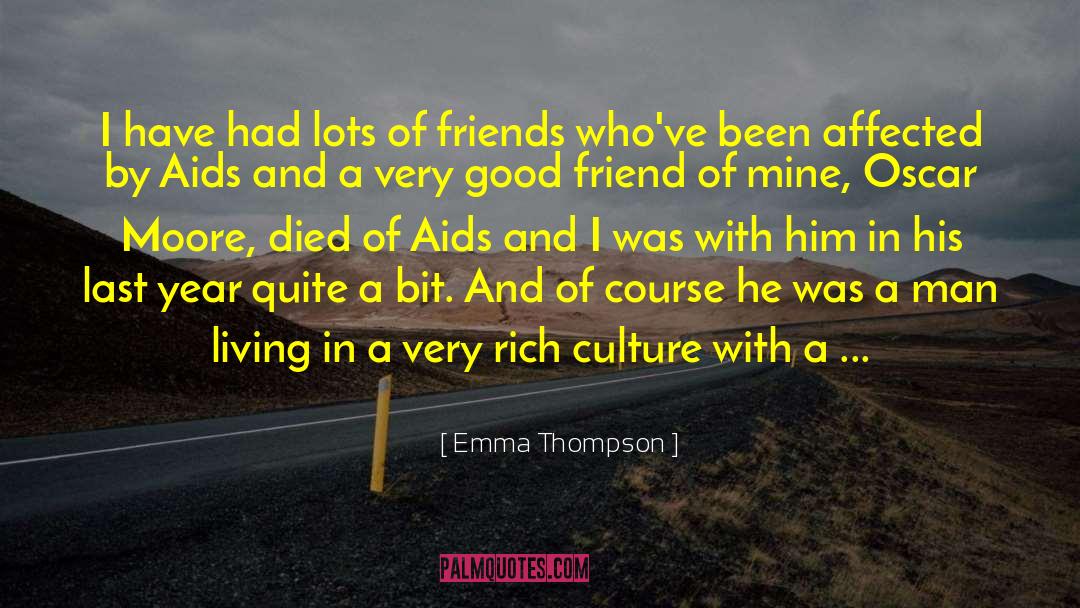 Emma Thompson Quotes: I have had lots of