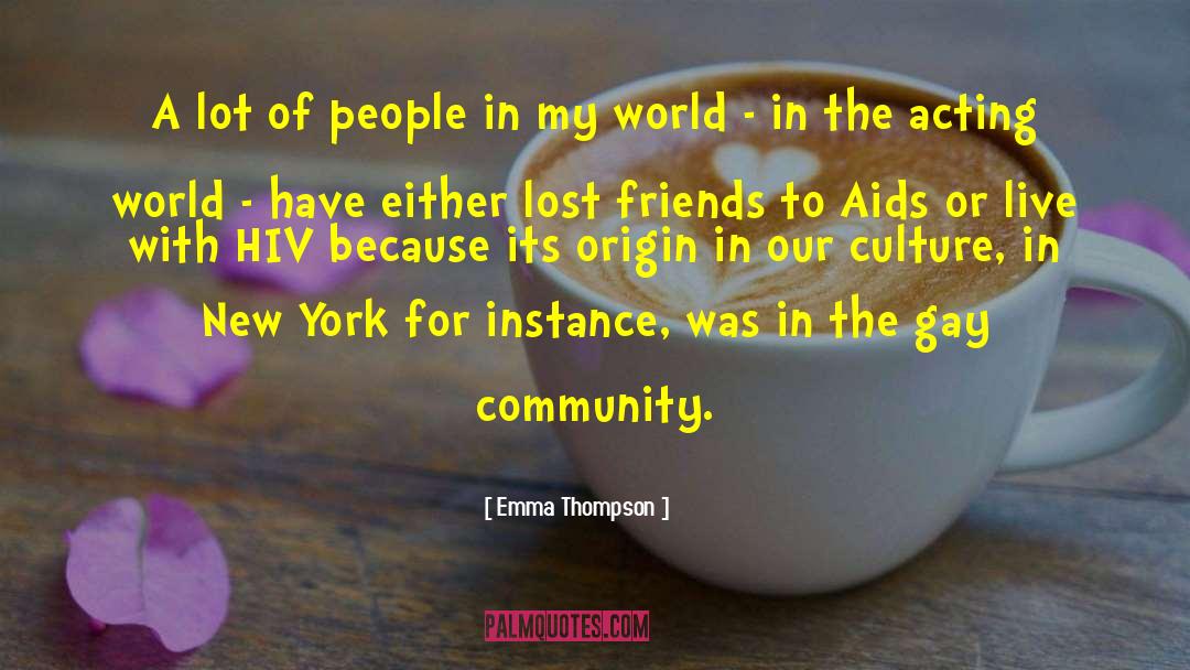 Emma Thompson Quotes: A lot of people in