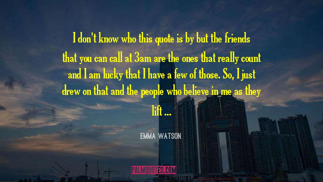 Emma Watson Quotes: I don't know who this