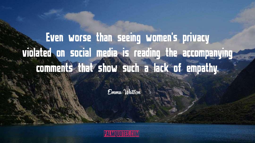 Emma Watson Quotes: Even worse than seeing women's