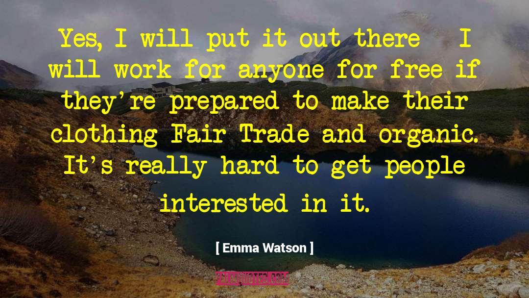 Emma Watson Quotes: Yes, I will put it