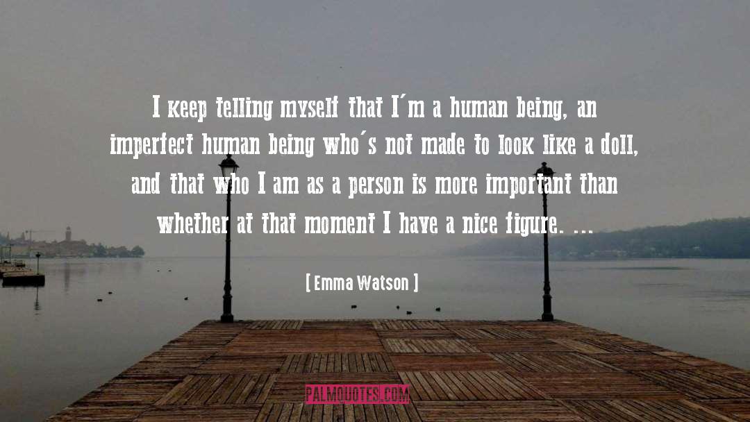 Emma Watson Quotes: I keep telling myself that