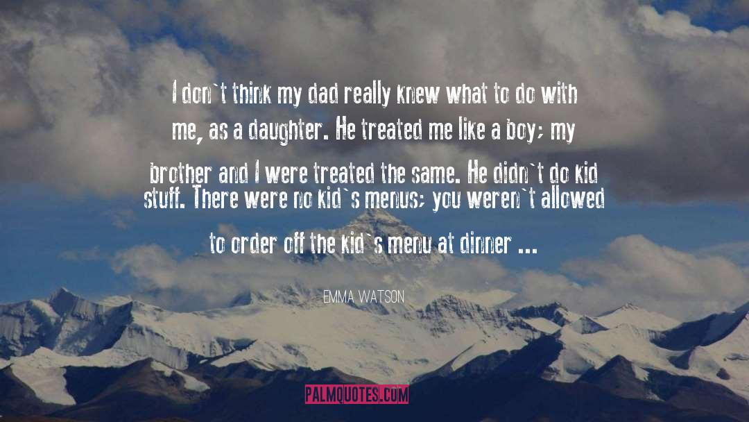 Emma Watson Quotes: I don't think my dad