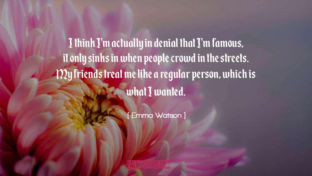 Emma Watson Quotes: I think I'm actually in