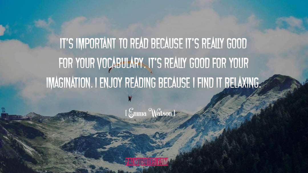 Emma Watson Quotes: It's important to read because