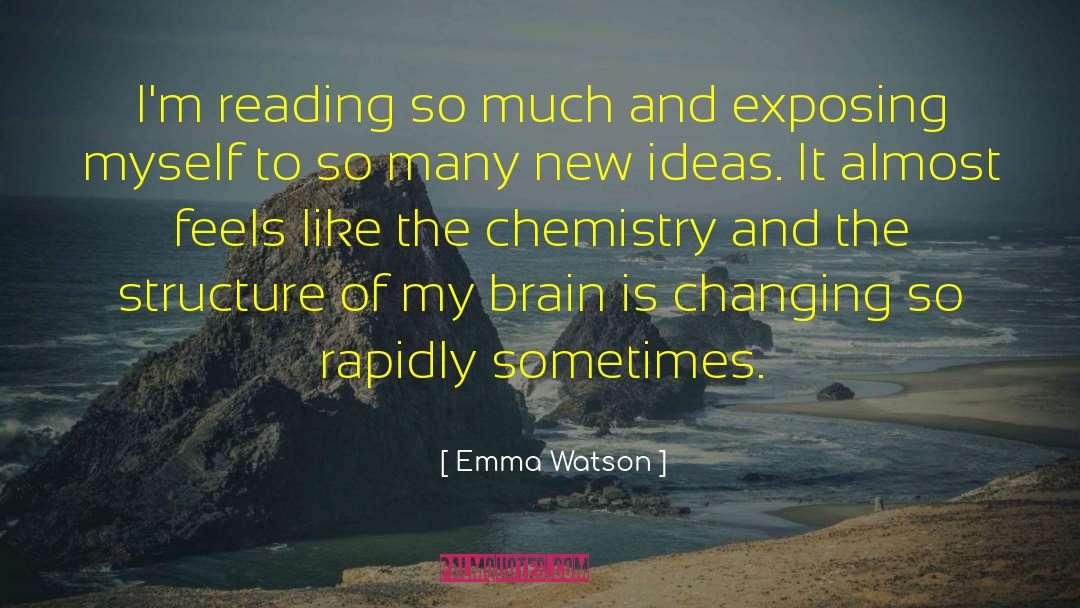 Emma Watson Quotes: I'm reading so much and