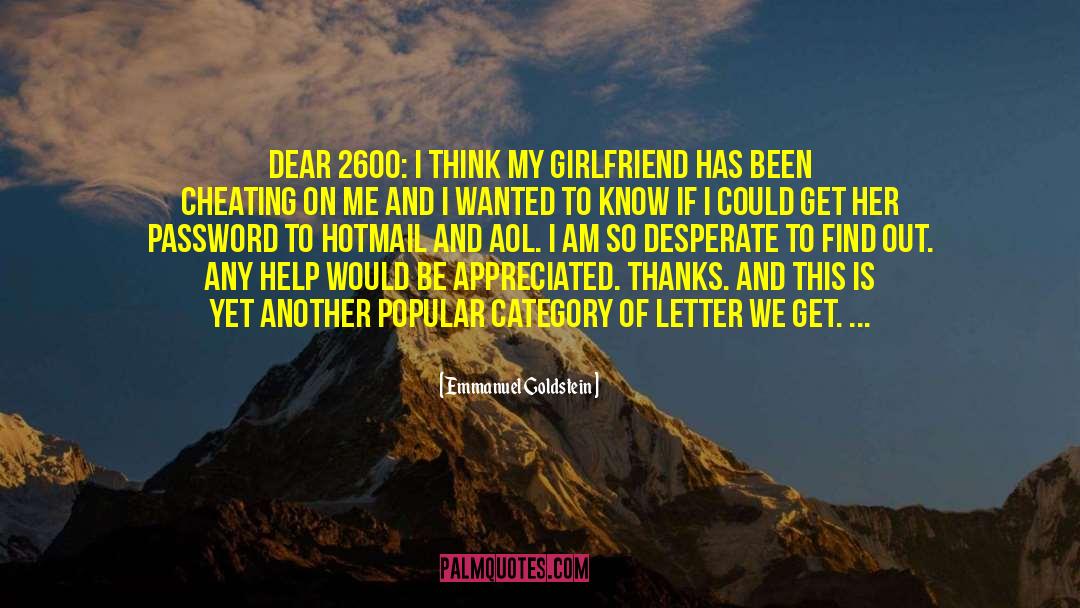 Emmanuel Goldstein Quotes: Dear 2600: I think my