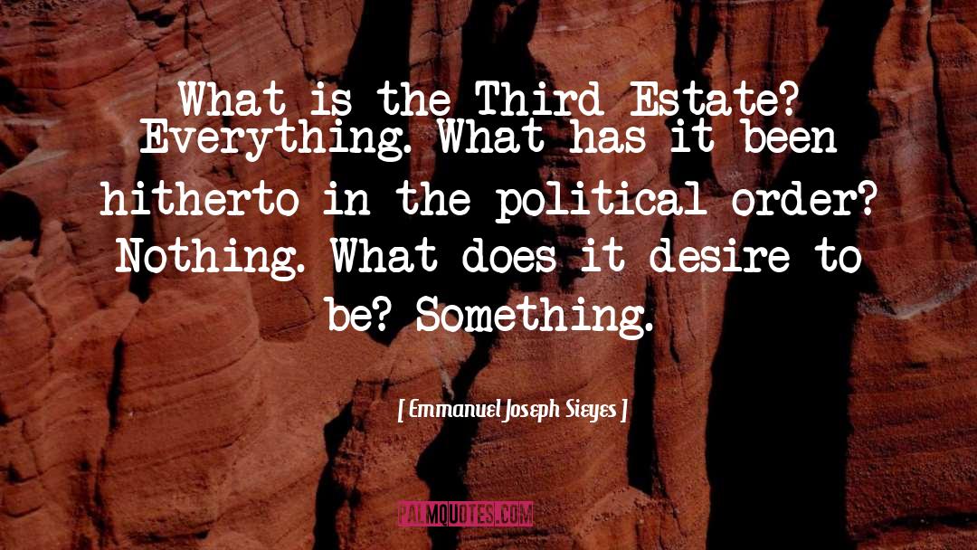 Emmanuel Joseph Sieyes Quotes: What is the Third Estate?