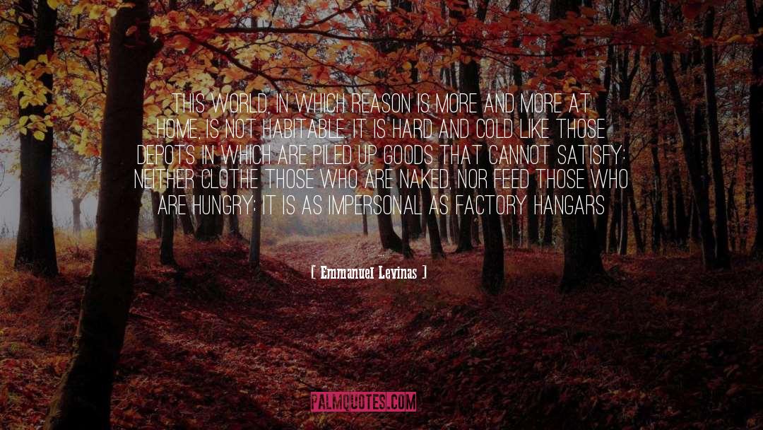 Emmanuel Levinas Quotes: This world, in which reason