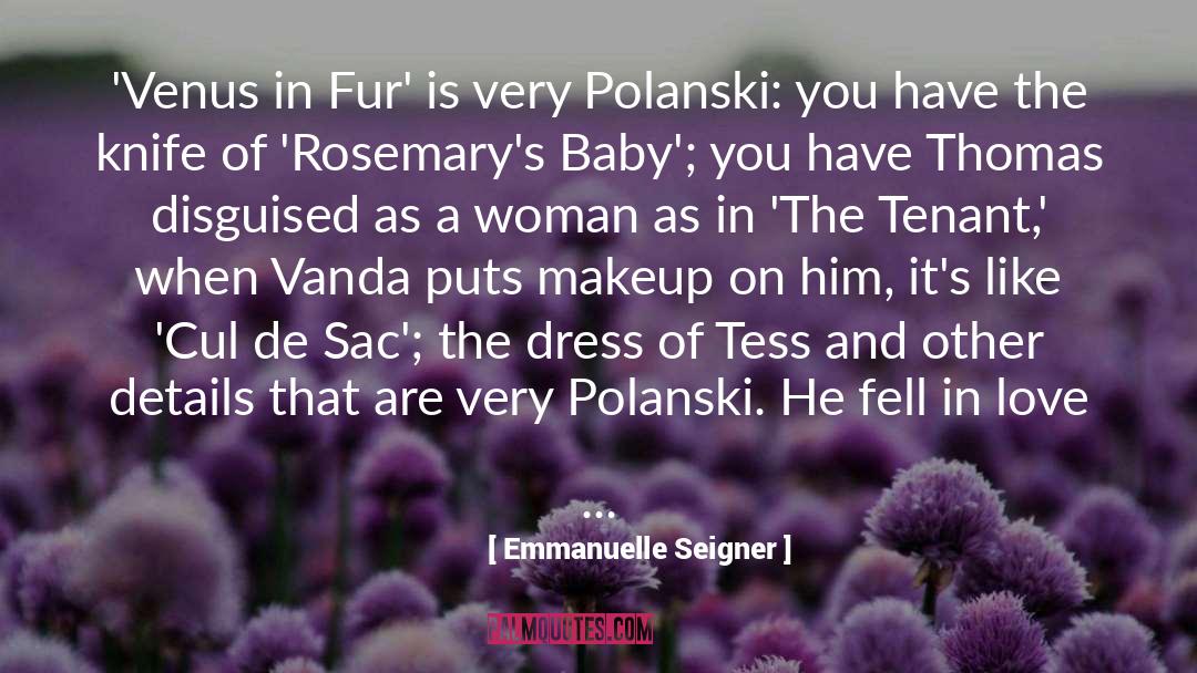 Emmanuelle Seigner Quotes: 'Venus in Fur' is very