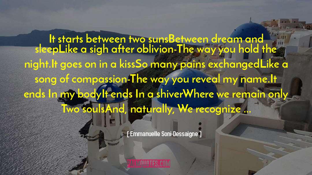 Emmanuelle Soni-Dessaigne Quotes: It starts between two suns<br