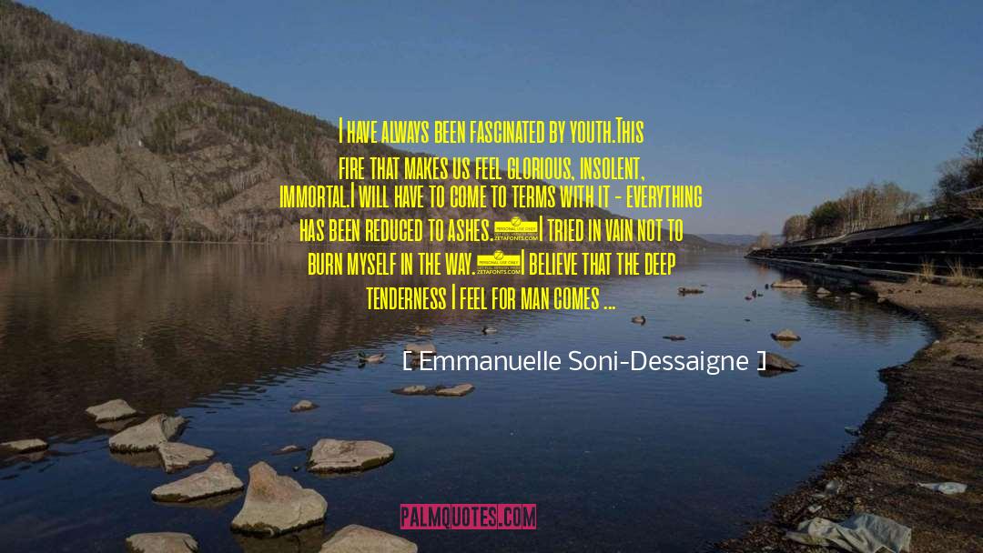 Emmanuelle Soni-Dessaigne Quotes: I have always been fascinated