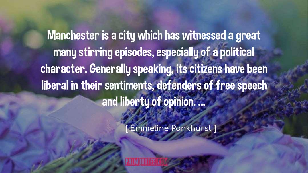 Emmeline Pankhurst Quotes: Manchester is a city which