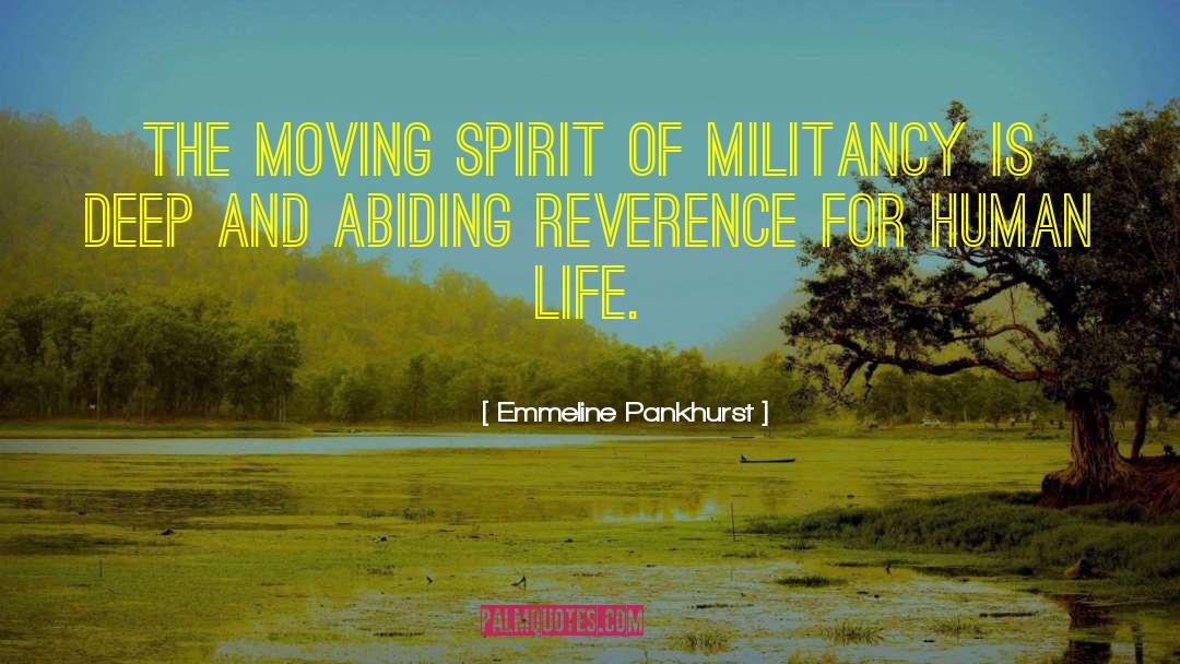 Emmeline Pankhurst Quotes: The moving spirit of militancy