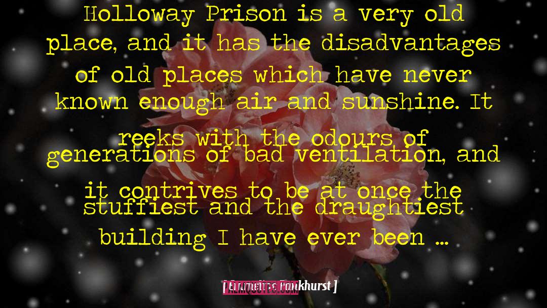 Emmeline Pankhurst Quotes: Holloway Prison is a very