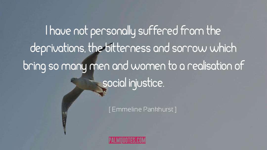 Emmeline Pankhurst Quotes: I have not personally suffered