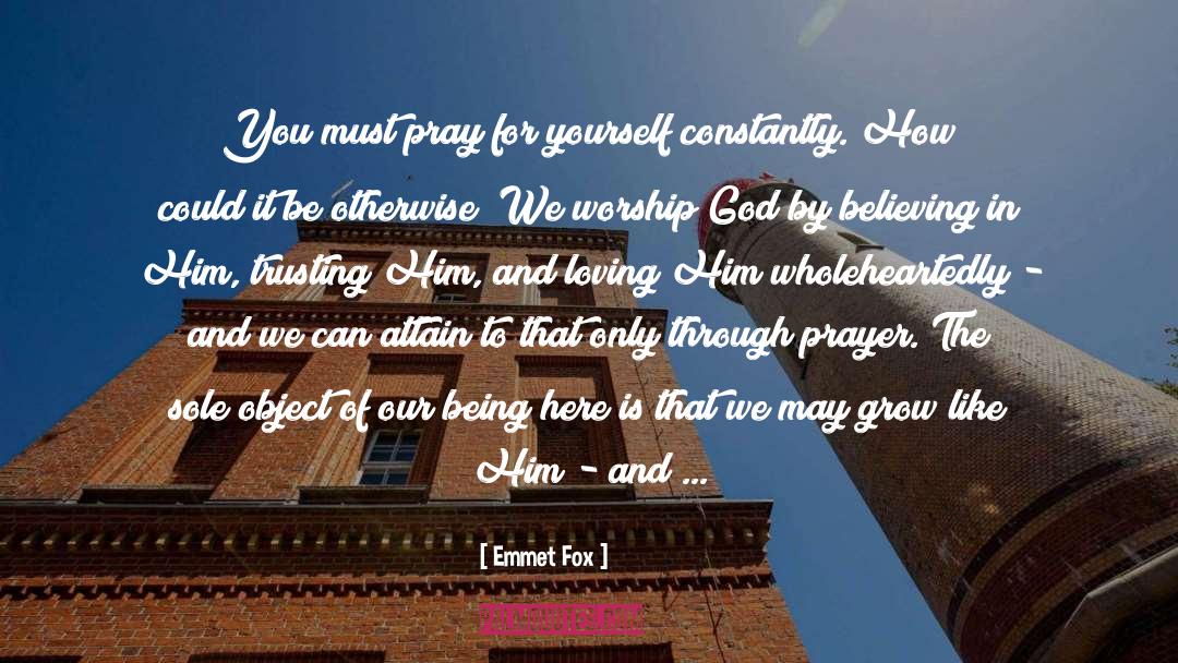 Emmet Fox Quotes: You must pray for yourself