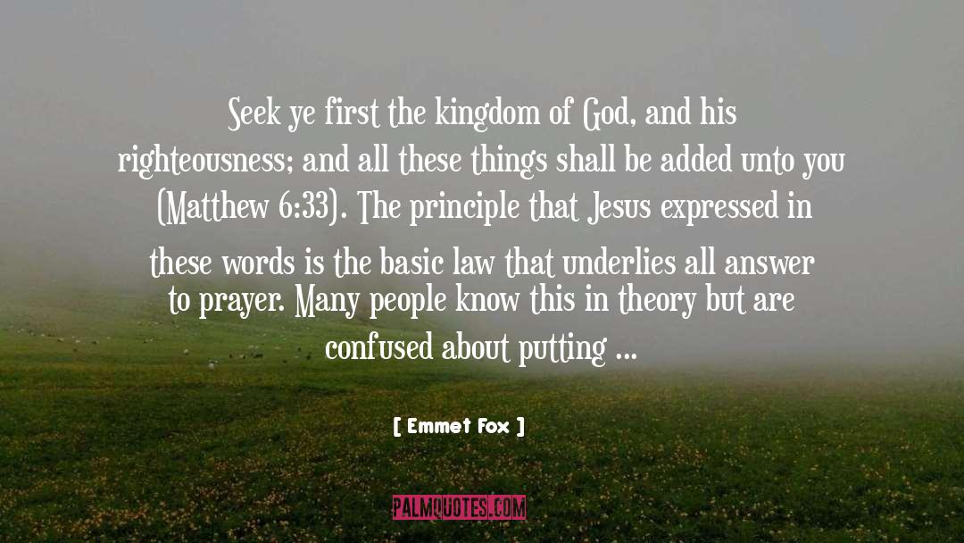 Emmet Fox Quotes: Seek ye first the kingdom