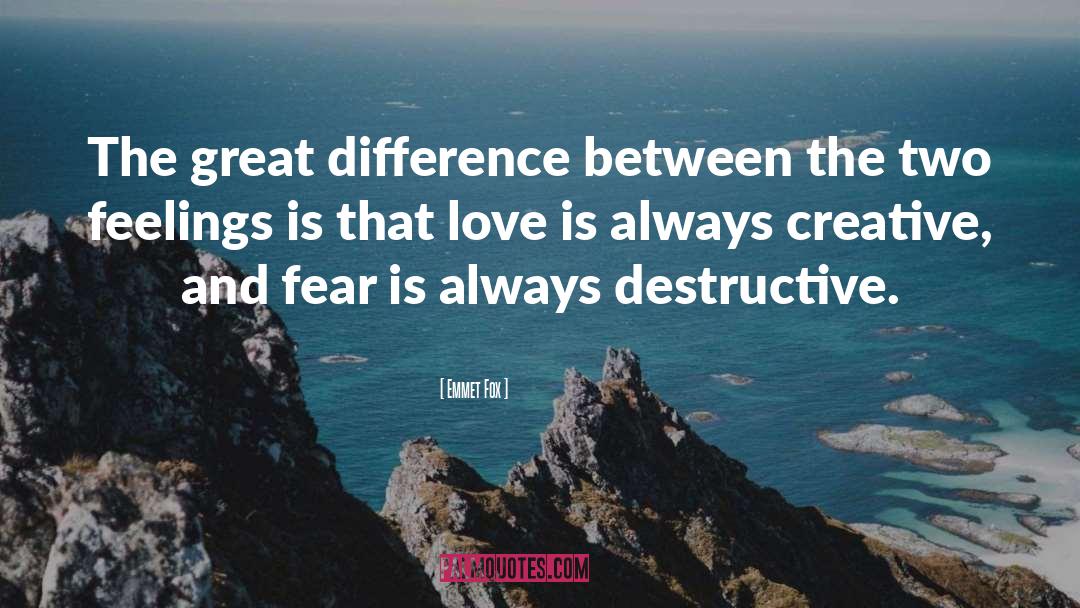 Emmet Fox Quotes: The great difference between the