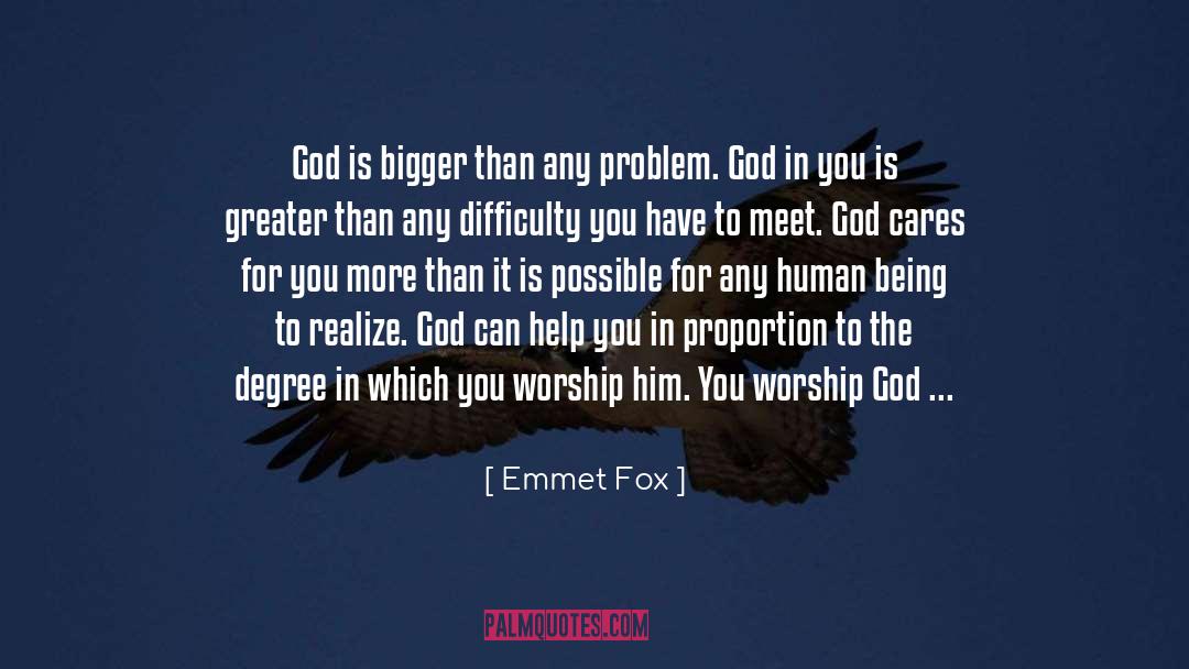 Emmet Fox Quotes: God is bigger than any